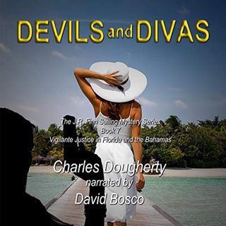 [View] [PDF EBOOK EPUB KINDLE] Devils and Divas: J.R. Finn Sailing Mystery Series, Book 7 by  Charle