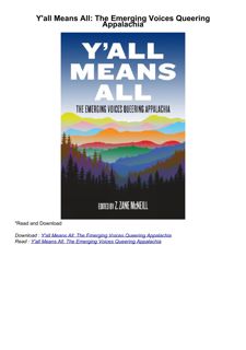 [PDF]❤️DOWNLOAD⚡️ Y'all Means All: The Emerging Voices Queering Appalachia