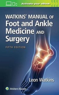 [View] PDF EBOOK EPUB KINDLE Watkins' Manual of Foot and Ankle Medicine and Surgery by  Leon Watkins