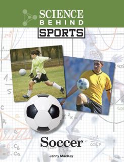 [Access] EBOOK EPUB KINDLE PDF Soccer (Science Behind Sports) by  Jenny MacKay 💓
