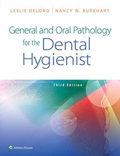 Read EBOOK EPUB KINDLE PDF General and Oral Pathology for the Dental Hygienist by  Leslie Delong 📔