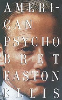 [READ] [PDF EBOOK EPUB KINDLE] American Psycho by  Bret Easton Ellis 📌