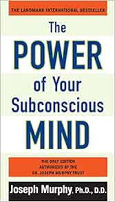 READ [PDF EBOOK EPUB KINDLE] The Power of Your Subconscious Mind by Joseph Murphy ✓