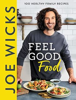 ACCESS EPUB KINDLE PDF EBOOK Joe Wicks Feel Good Food by  Joe Wicks 📃