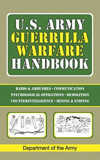 Read EBOOK EPUB KINDLE PDF U.S. Army Guerrilla Warfare Handbook by  Department of the Army 📧