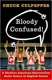 Access EPUB KINDLE PDF EBOOK Bloody Confused!: A Clueless American Sportswriter Seeks Solace in Engl