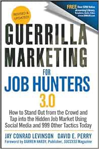 Get EPUB KINDLE PDF EBOOK Guerrilla Marketing for Job Hunters 3.0: How to Stand Out from the Crowd a