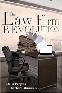 GET [EPUB KINDLE PDF EBOOK] The Law Firm Revolution (1) by Clelia PergolaBarbara Mannino 📥