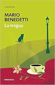 ACCESS [PDF EBOOK EPUB KINDLE] La tregua / Truce (Spanish Edition) by Mario Benedetti 📂