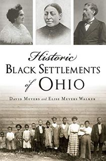 Access EBOOK EPUB KINDLE PDF Historic Black Settlements of Ohio by  David Meyers &  Elise Meyers Wal