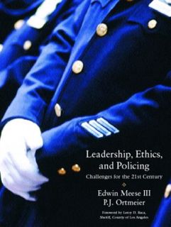 [ACCESS] [EPUB KINDLE PDF EBOOK] Leadership, Ethics and Policing: Challenges for Thetwenty-First Cen