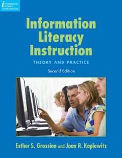 Read [EPUB KINDLE PDF EBOOK] Information Literacy Instruction: Theory and Practice, Second Edition (