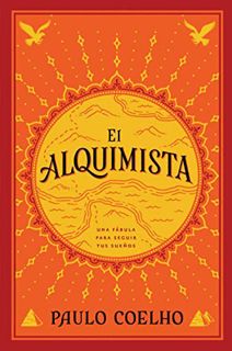[View] [KINDLE PDF EBOOK EPUB] El Alquimista: Una Fabula Para Seguir Tus Suenos by  Paulo Coelho 📤