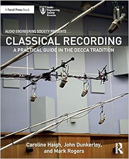 Access KINDLE PDF EBOOK EPUB Classical Recording (Audio Engineering Society Presents) by Caroline Ha