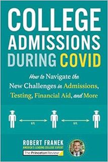 View [KINDLE PDF EBOOK EPUB] College Admissions During COVID: How to Navigate the New Challenges in