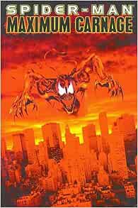 Access KINDLE PDF EBOOK EPUB Spider-Man: Maximum Carnage by J.M. DeMatteis,David Michelinie,Tom DeFa