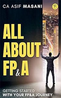 VIEW EPUB KINDLE PDF EBOOK All About FP&A by CA ASIF MASANI 📃