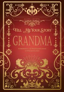 View EPUB KINDLE PDF EBOOK Grandma Tell Me Your Story: A Grandmother's Life Story Keepsake Journal t