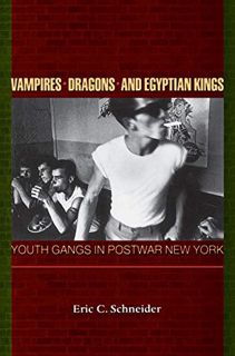 [READ] EPUB KINDLE PDF EBOOK Vampires, Dragons, and Egyptian Kings: Youth Gangs in Postwar New York