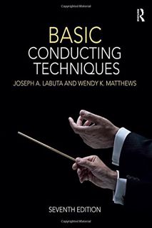 ACCESS [EPUB KINDLE PDF EBOOK] Basic Conducting Techniques by  Joseph A. Labuta &  Wendy K. Matthews