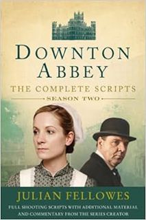 ACCESS [PDF EBOOK EPUB KINDLE] Downton Abbey Script Book Season 2 (Downton Abbey, 2) by Julian Fello