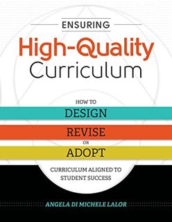 READ PDF EBOOK EPUB KINDLE Ensuring High-Quality Curriculum: How to Design, Revise, or Adopt Curricu