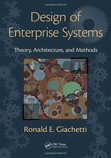 [Access] EPUB KINDLE PDF EBOOK Design of Enterprise Systems: Theory, Architecture, and Methods by  R