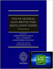 [READ] EBOOK EPUB KINDLE PDF The EU General Data Protection Regulation (GDPR): A Commentary by Chris