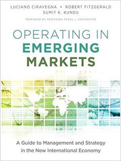 [Access] EPUB KINDLE PDF EBOOK Operating in Emerging Markets: A Guide to Management and Strategy in