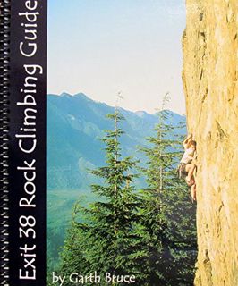 [VIEW] EPUB KINDLE PDF EBOOK Exit 38 rock climbing guide by  Garth Bruce 📙