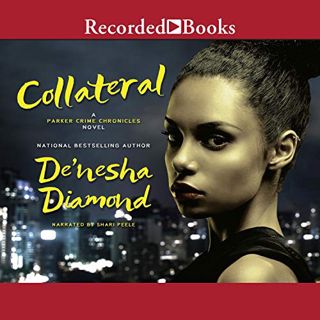 Get [KINDLE PDF EBOOK EPUB] Collateral by  De'Nesha Diamond,Shari Peele,Recorded Books Inc. 📋
