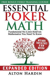 [VIEW] [EPUB KINDLE PDF EBOOK] Essential Poker Math, Expanded Edition: Fundamental No-Limit Hold'em