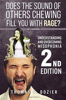 [GET] [PDF EBOOK EPUB KINDLE] Understanding and Overcoming Misophonia: A Conditioned Aversive Reflex