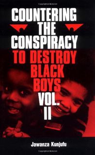 View [PDF EBOOK EPUB KINDLE] Countering the Conspiracy to Destroy Black Boys, Vol. 2 by  Dr. Jawanza