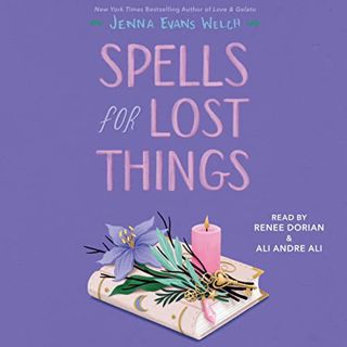 READ PDF EBOOK EPUB KINDLE Spells for Lost Things by  Jenna Evans Welch,Renee Dorian,Ali Andre Ali,S