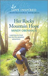 GET [KINDLE PDF EBOOK EPUB] Her Rocky Mountain Hope (Rocky Mountain Heroes Book 5) by  Mindy Obenhau