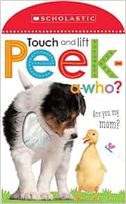 View PDF EBOOK EPUB KINDLE Peek A Who: Who's My Mom?: Scholastic Early Learners (Touch and Lift) by