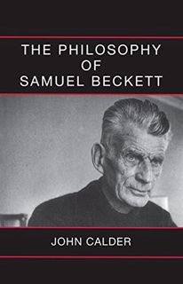 [ACCESS] EPUB KINDLE PDF EBOOK The Philosophy of Samuel Beckett by  John Calder ✔️