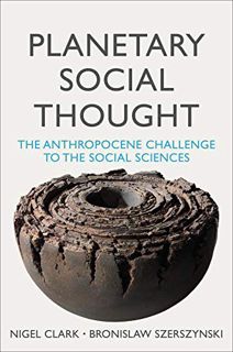 [READ] EPUB KINDLE PDF EBOOK Planetary Social Thought: The Anthropocene Challenge to the Social Scie