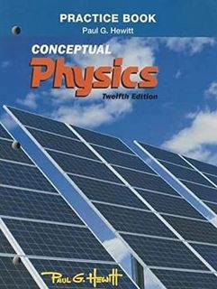 ACCESS [EPUB KINDLE PDF EBOOK] Practice Book for Conceptual Physics by  Paul Hewitt 💝