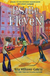 [READ] [KINDLE PDF EBOOK EPUB] P.S. Be Eleven (Ala Notable Children's Books. Middle Readers Book 2)