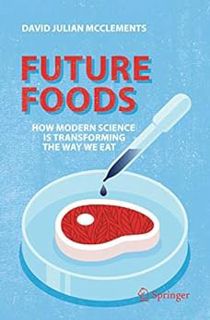 GET KINDLE PDF EBOOK EPUB Future Foods: How Modern Science Is Transforming the Way We Eat by David J