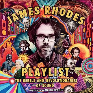 [READ] [EPUB KINDLE PDF EBOOK] Playlist: The Rebels and Revolutionaries of Sound by  James Rhodes &
