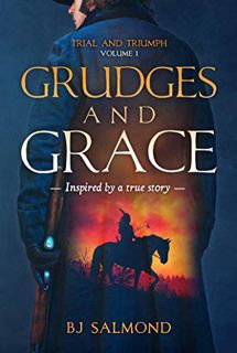ACCESS KINDLE PDF EBOOK EPUB Grudges and Grace (Trial and Triumph Book 1) by  BJ Salmond 📤
