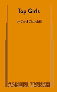 Access [EBOOK EPUB KINDLE PDF] Top Girls by  Caryl Churchill 📋