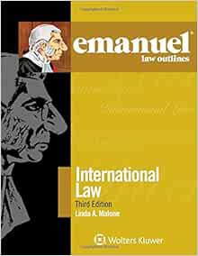 [Get] [KINDLE PDF EBOOK EPUB] Emanuel Law Outlines International Law by Linda A. Malone 📥