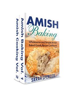 Read [EBOOK EPUB KINDLE PDF] Amish Baking and Amish Cooking Box Set: Wholesome and Simple Amish Cook