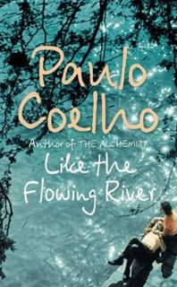 Access PDF EBOOK EPUB KINDLE Like the Flowing River: Thoughts and Reflections by  Paulo Coelho 🖊️