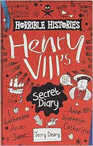 ACCESS EBOOK EPUB KINDLE PDF The Secret Diary of Henry VIII (Horrible Histories) by Terry Deary 📧