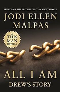 [READ] [PDF EBOOK EPUB KINDLE] All I Am: Drew's Story (A This Man Novella) by Jodi Ellen Malpas 📝